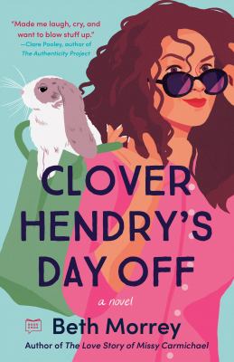Clover Hendry's Day Off by Beth Morrissey